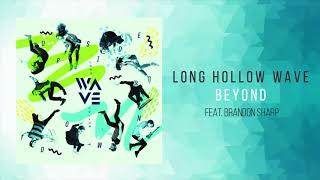 Video thumbnail of "Long Hollow Wave - "Beyond""