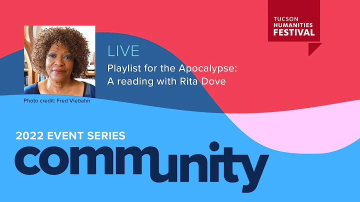 Playlist for the Apocalypse: A Reading with Rita Dove | LIVE