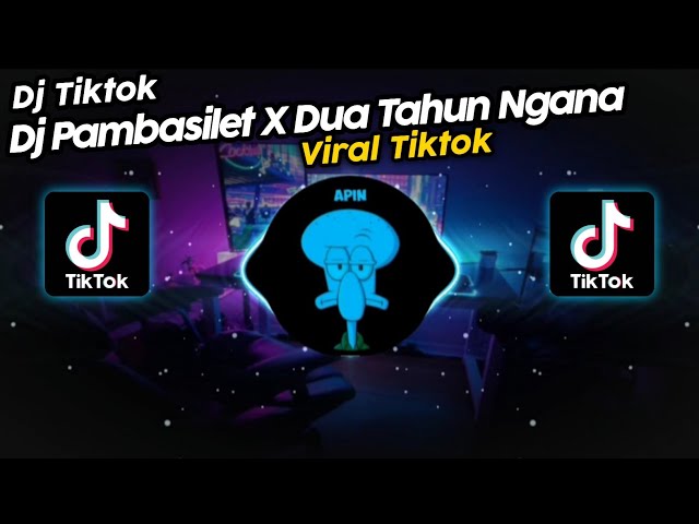 DJ PAMBASILET x DUA TAHUN NGANA SE TINGGAL RISAD REMIX VIRAL TIK TOK TERBARU 2023!! class=