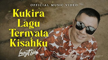 Langit Sore - Kukira Lagu Ternyata Kisahku (Official Music Video)