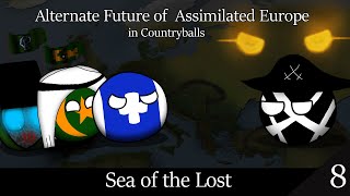 Alternate Future of Assimilated Europe in Countryballs | Episode 8 | Sea of the Lost