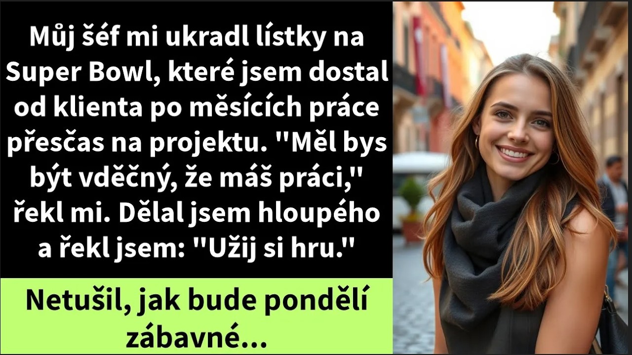 Když šéf ukradl lístky na Super Bowl, které mi osobně poslal klient jako poděkování za čtyři měsíce dřiny, řekl mi: "Měla bys být vděčná, že máš práci." Málem jsem vybuchla. Místo toho jsem se...