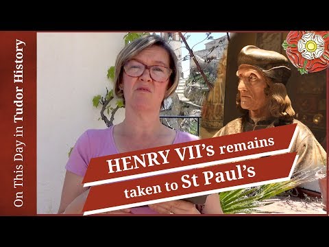 May 9 - Henry VII's remains are taken to St Paul's