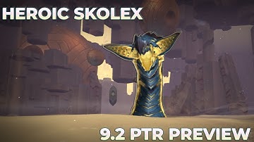Heroic Skolex, the Insatiable Ravener 9.2 PTR Raid Testing | Sepulcher of the First Ones