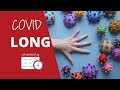 Le COVID Long: facteurs de risque, symptômes et prise en charge