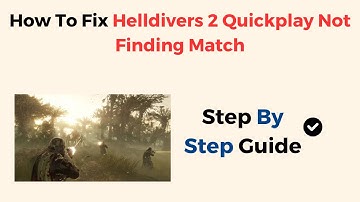 How To Fix Helldivers 2 Quickplay Not Finding Match