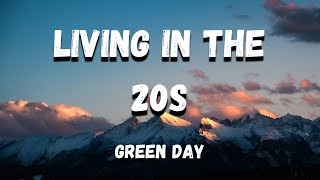 Green Day - Living in the 20s (Lyrics)