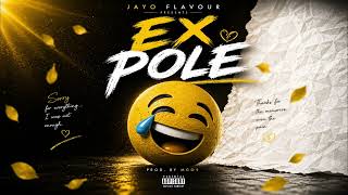 Jayo Flavour - Ex Pole (official Audio)