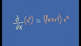 Derivative of x^x With Respect to x DERIVED