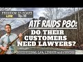 ATF RAIDS P80: DO THEIR CUSTOMERS NEED LAWYERS? - FIS Live No. 33