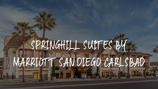 SpringHill Suites by Marriott San Diego Carlsbad Review - Carlsbad , United States of America