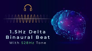 1.5Hz Delta Binaural Beat & 528Hz Frequency: Deep Healing & DNA Repair | ASMR Binaural