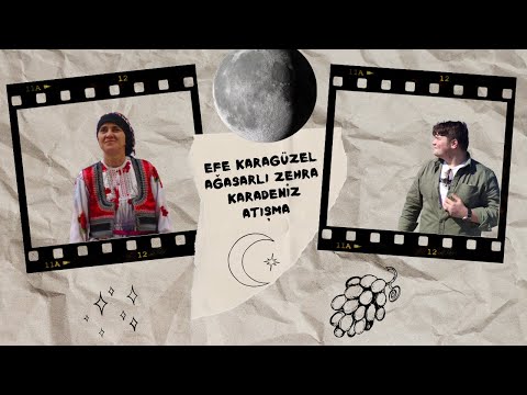 EFE KARAGÜZEL & AĞASARLI ZEHRA - KARADENİZ OTANTİK ATIŞMA