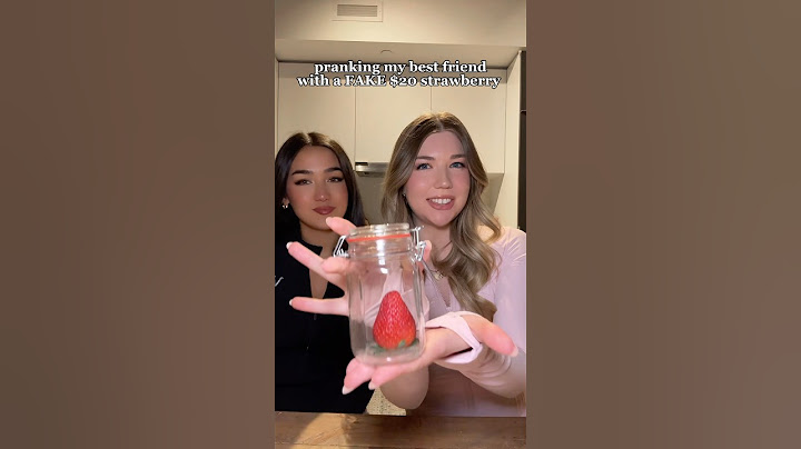 pranking my best friend with a FAKE $20 strawberry