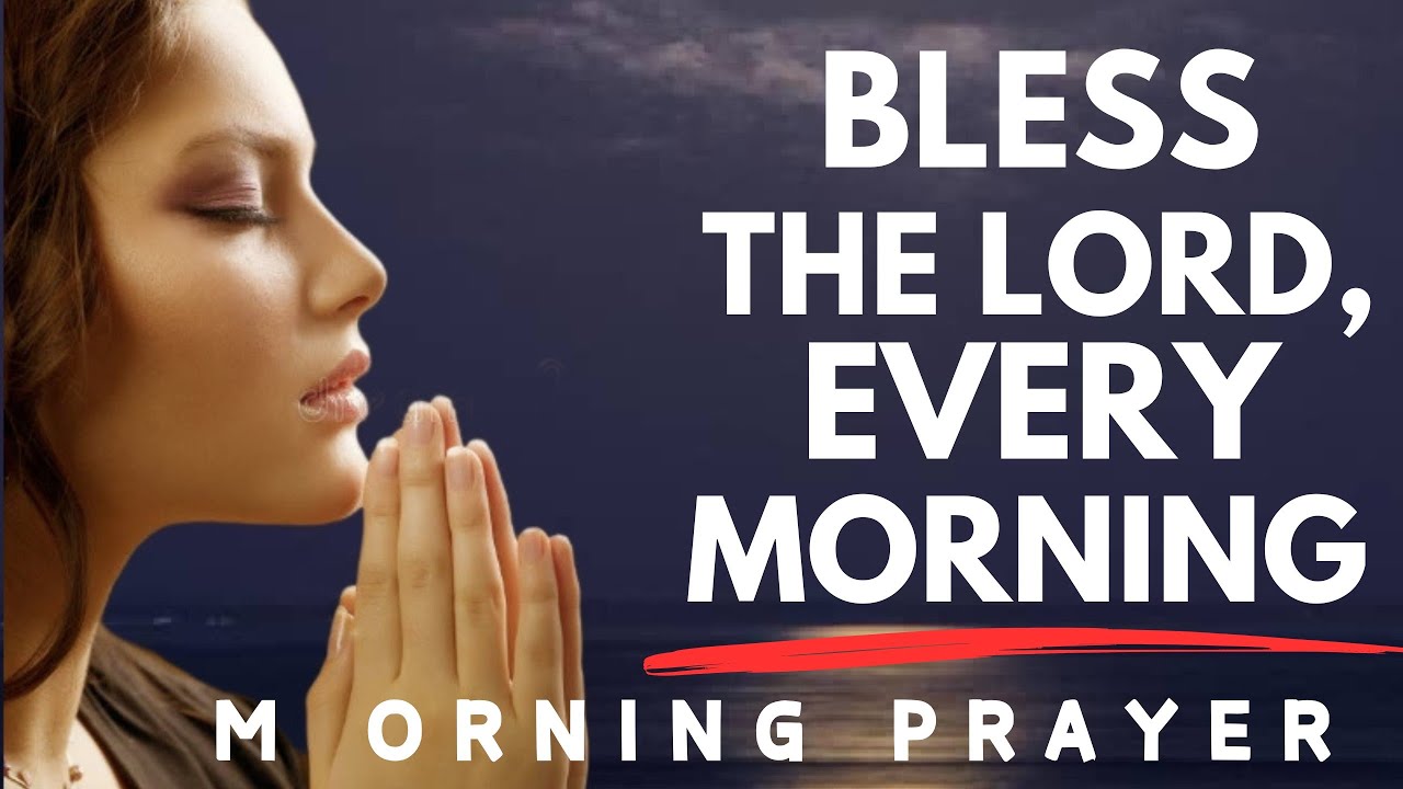 Start Your Day with Praise and Bless the Lord For His goodness ...