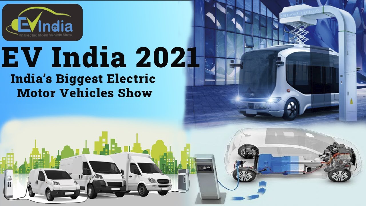 EV India Expo 2021 An electric motor vehicle show 24th to 26th Dec