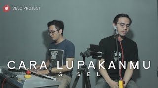 CARA LUPAKANMU - GISEL | Julian Laewa & Dewo Live Cover