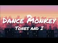 Tones and i  dance monkey lyrics