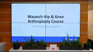 Wasatch Hip & Knee Arthroplasty Course 2026 | Ortho Development