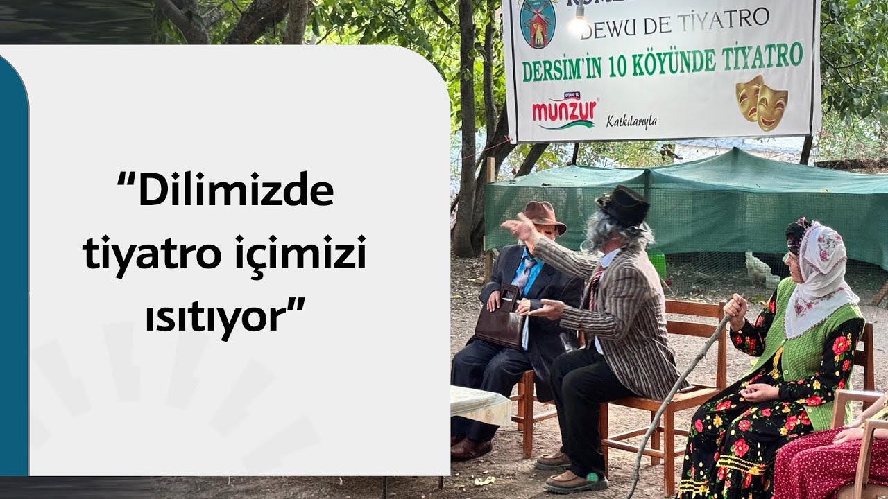 Dersim'in köylerinde tiyatro heyecanı: Arêyê Kay halkla buluşuyor