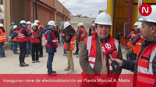 Inauguran nave de electroobtención en Planta Manuel A. Matta