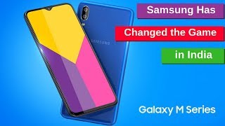 Samsung has changed the game in India with the M Series