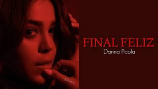 Danna Paola - Final Feliz (Letra)