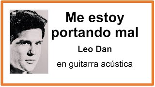 Video thumbnail of "🎸Me estoy portando mal - Leo Dan - Como tocar en guitarra 🎸 - 2022 Strum"