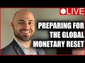 Livestream Q&A | How to Prepare for the Global Monetary Reset