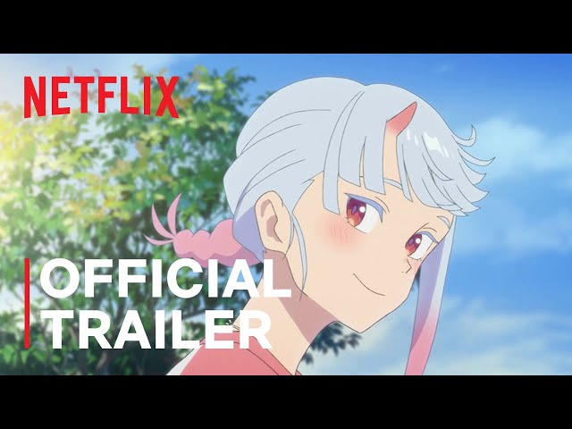 My Oni Girl | Official Trailer | Netflix class=
