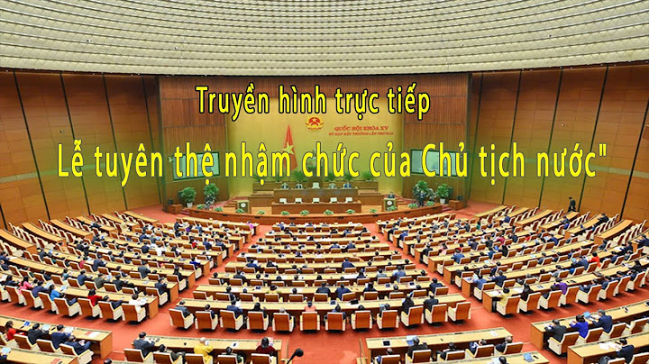 🔴Truyền hình trực tiếp: Lễ tuyên thệ nhậm chức của Chủ tịch nước