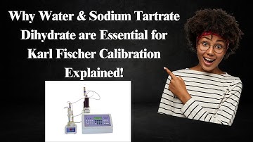 Why Water & Sodium Tartrate Dihydrate are Essential for Karl Fischer Calibration Explained! #pharma