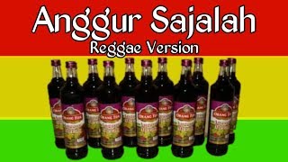 Anggur Sajalah Reggae(vidio Lirik)