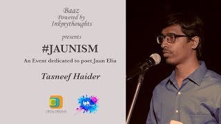 #JAUNISM - Tasneef Haider - 'Baaz' Powered by 'Inkmythoughts'
