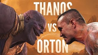 THANOS vs ORTON but it&#39;s awkward