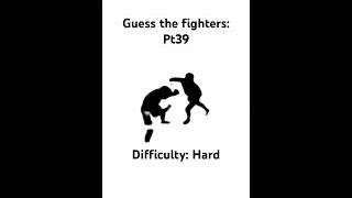 Guess the fighters: Pt39 #boxing #highlights #kickboxing #ko #mma #ufc #fighting #challenge #fyp