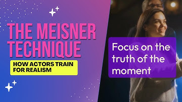 The Meisner Technique Explained - How Actors Train for Realism
