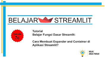 Belajar Streamlit [Dasar] - 07c - Cara Membuat Expander and Container di Aplikasi Streamlit