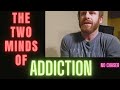 How Addiction Makes You Think With Two Minds