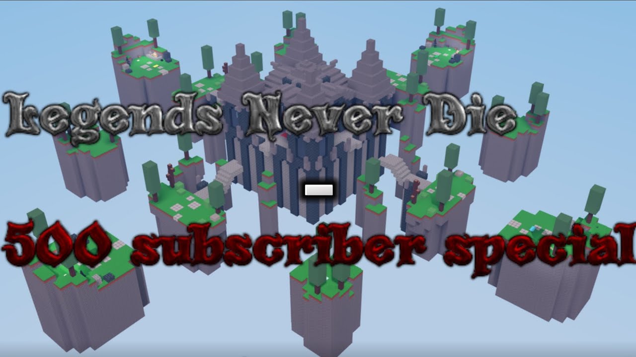 Legends Never Die - 500 subscriber special | Roblox Bedwars - YouTube