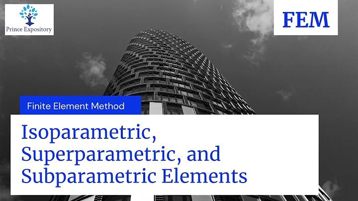 Isoparametric, Superparametric & Subparametric Elements