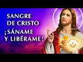 ORACION de LIBERACION y SANACION con LA PODEROSA SANGRE DE CRISTO