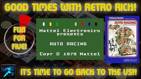 Intellivision: Auto Racing! - Fun For Five! Good Times With Retro Rich Ep. 244