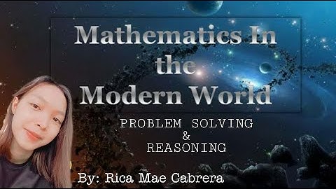 Mathematics in the Modern World (Problem Solving and Reasoning) Video Tutorial