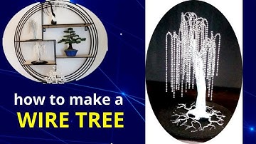 MС Wire tree: How to make a mini tree from wire WEEPING WILLOW - Dittswood Art