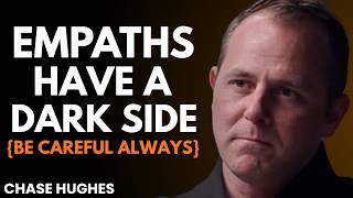 EMPATHS HAVE A DARK SIDE BE CAREFUL ALWAYS | CHASE HUGHES BEST MOTIVATIONAL SPEECH