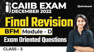 CAIIB Exam Dec 2022 | CAIIB BFM | Module - D | Final Revision | Exam Oriented Questions | Class - 3
