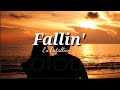 Fallin&#39; •| Ex batallion lyrics