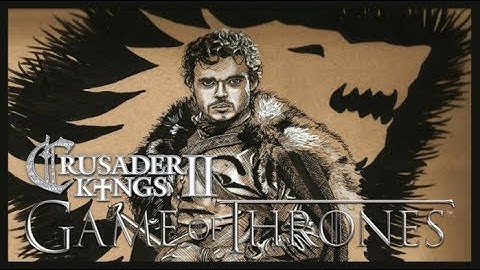 Crusader Kings II Game of Thrones - War of Five Kings #1 - Robb Stark