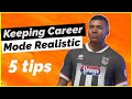 5 Tips to keep your Career Mode realistic on FIFA!